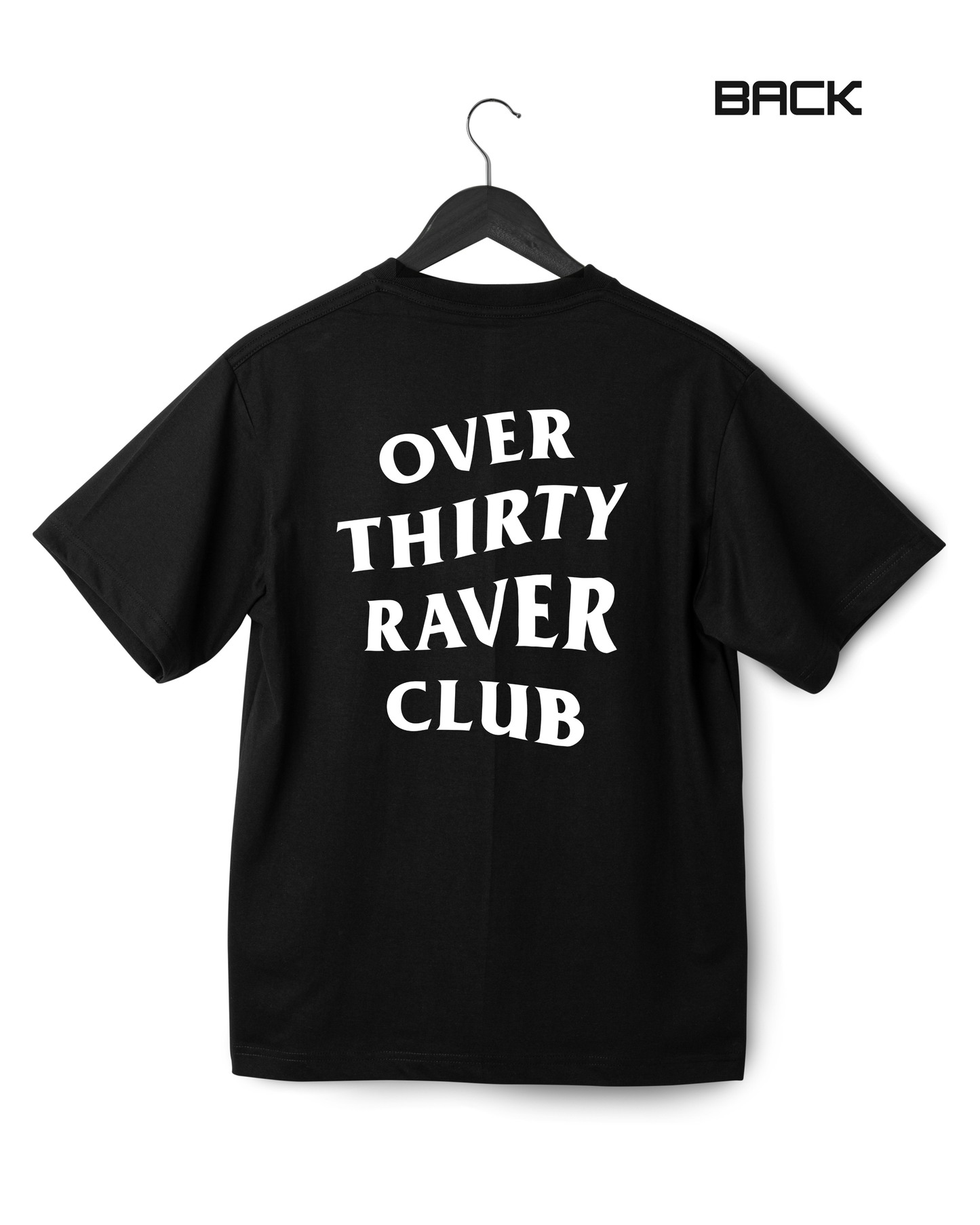 OVER THIRTY RAVER CLUB UNISEX T-SHIRT