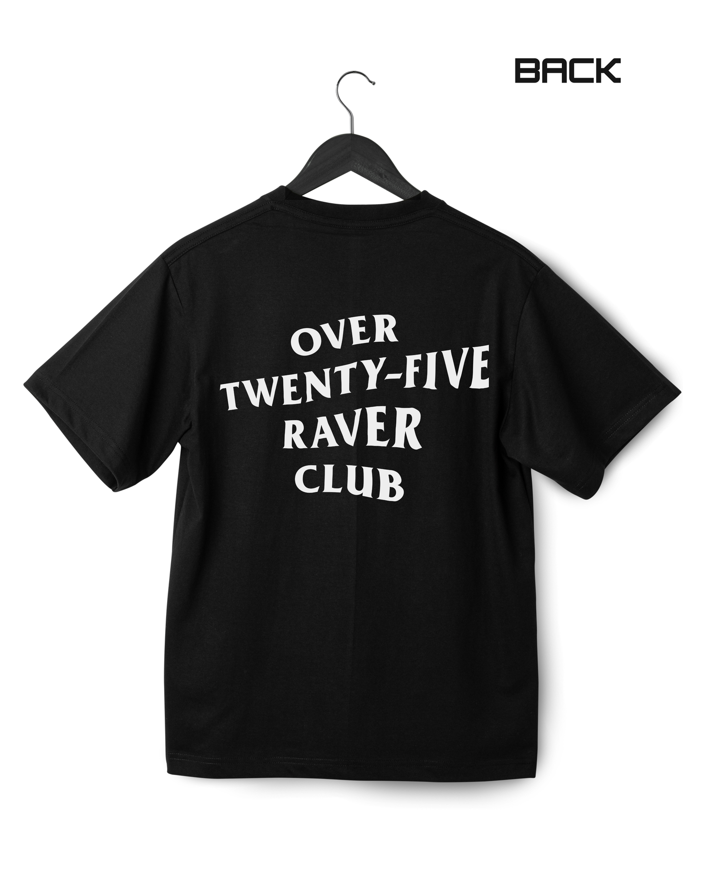 OVER TWENTY-FIVE RAVER CLUB UNISEX T-SHIRT