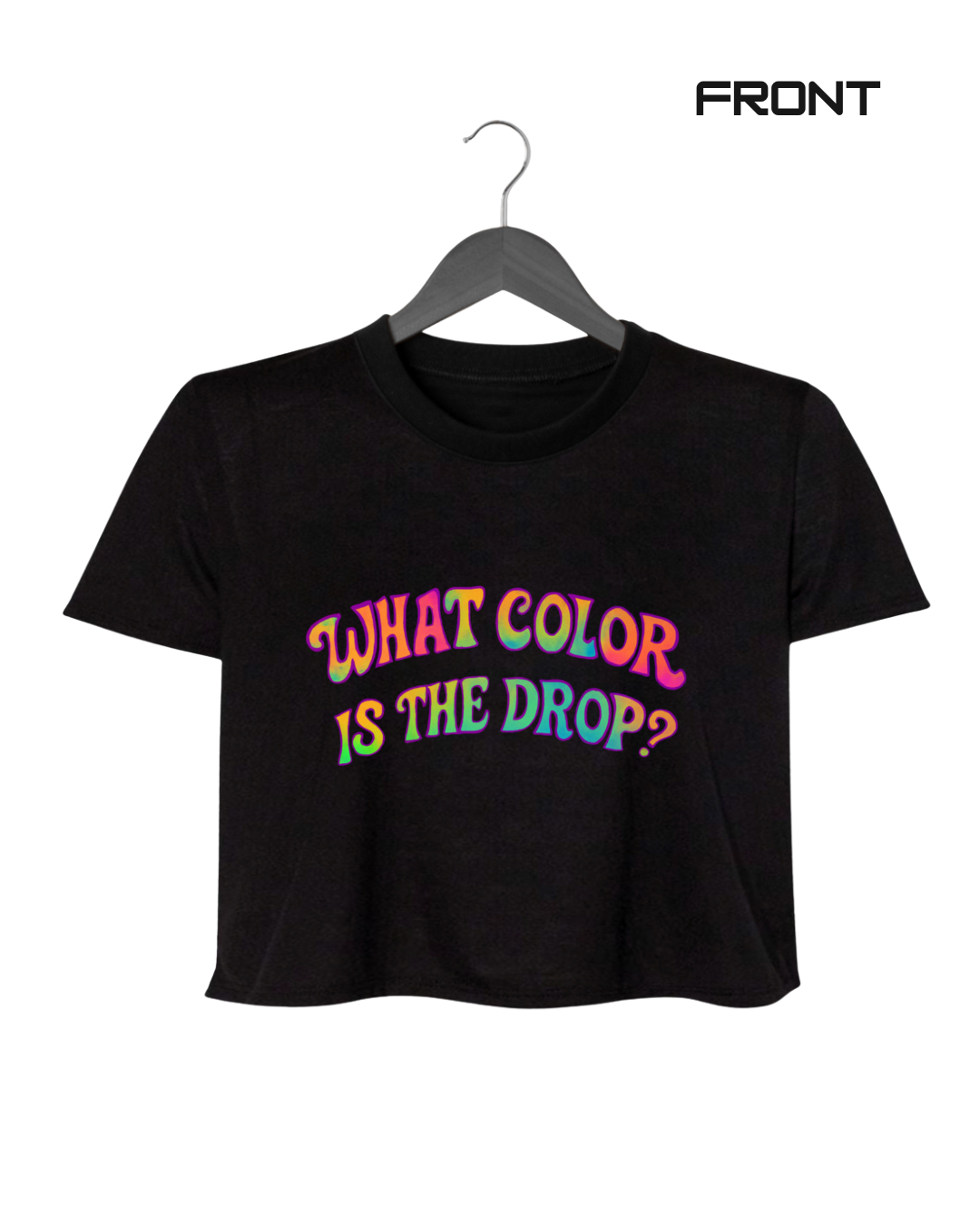 WHAT COLOR IS THE DROP CROP
