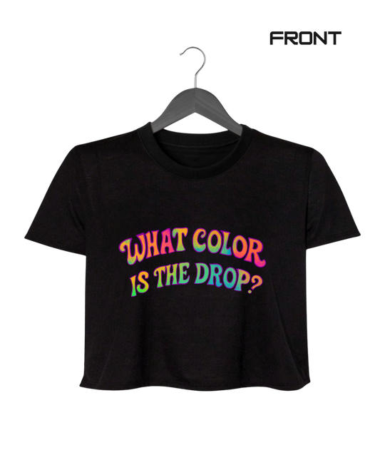 WHAT COLOR IS THE DROP CROP